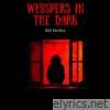 Whispers in the Dark - Single