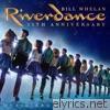 Bill Whelan - Riverdance 25th Anniversary: Music From the Show