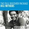 The Full Discover Package: Bill Withers
