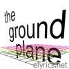 The Ground Plane - Single