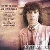 Bill Wyman - (Si si) Je suis un Rock Star: The Best of Bill Wyman & Bill Wyman's Rhythm Kings