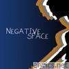 Negative Space - Single