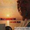 Billy Currington - Anchor Man - Single