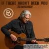 If There Hadn't Been You (Reimagined) - Single