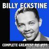 Billy Eckstine - Complete Greatest Big Hits