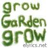 Grow Garden Grow