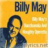 Billy May’s Bacchanalia and Naughty Operetta