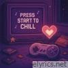 Press Start to Chill - Single