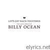 Let's Get Back Together - The Love Songs of Billy Ocean