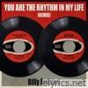 You Are the Rhythm in My Life (Remix) - Single