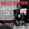 Harder On A Woman (Don't Say No Mix) - Single