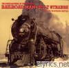Railroad Man - The Songs & Sounds of the Steam Era