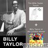The Billy Taylor Touch + Billy Taylor at the London House