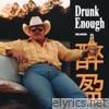 Drunk Enough - EP