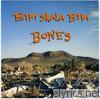 Bim Skala Bim - Bones