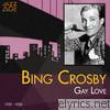 Bing Crosby - Gay Love (1929 - 1930)