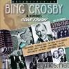 Bing Crosby - Gone Fishin' - His Finest , 1930 - 1960