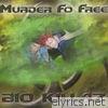 Bio Killaz - Murder Fo Free
