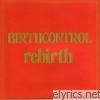 Birth Control - Rebirth