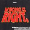Wrong Is Right - Single