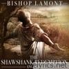 Bishop Lamont - The Shawshank Redemption- Angola 3
