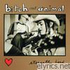 Bitch & Animal - Eternally Hard