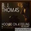 B.j. Thomas - Hooked On a Feeling