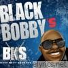 Black Bobby - Black Bobby's Best Kept Secrets