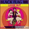 Black Flag - Loose Nut