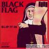 Black Flag - Slip It In