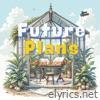 Future Plans (Date An Architect) - Single