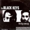 Black Keys - The Big Come Up