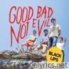 Good Bad Not Evil (Deluxe Edition)