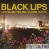 Black Lips - Los Valientes del Mundo Nuevo (Live Version)