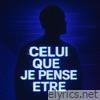 Celui que je pense être - Single