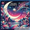 Velvet Goodbye - Single