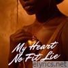 My Heart No Fit Lie - Single