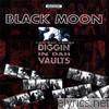 Black Moon - Diggin' In Dah Vaults