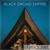 Black Orchid Empire - Yugen