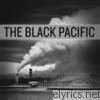 Black Pacific - The Black Pacific