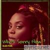 Who’s Sorry Now ? - Single