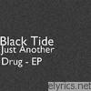 Black Tide - Just Another Drug - EP