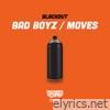 Bad Boyz / Moves - Single