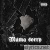Mama Sorry - Single