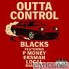 Outta Control (feat. P Money, Eksman, Local & MC Shabba D) - Single