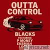 Outta Control (feat. P Money, Eksman, Local & Shabba D) - Single