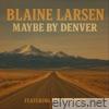 Maybe by Denver (feat. Erin Enderlin) - Single