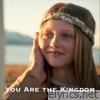 You Are the Kingdom - Single