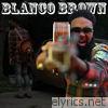 Blanco Brown - EP
