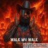 Walk My Walk - Single